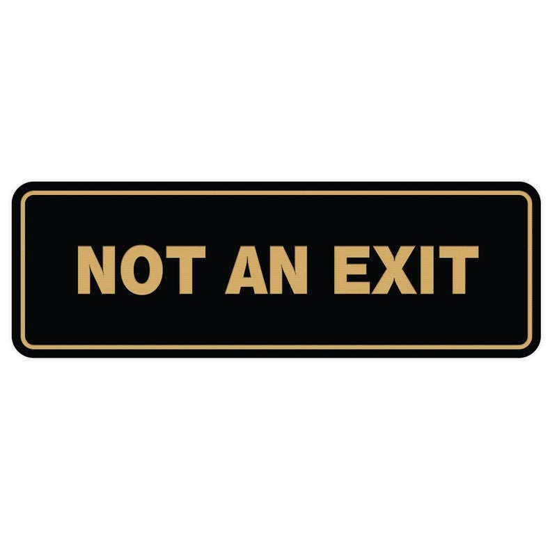 All Quality Standard Not an Exit Wall or Door Sign - Durable Material | Double-Sided Foam Tape | Black/Gold - Small (1 Pack) - Image 1
